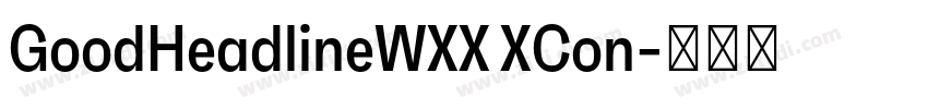 GoodHeadlineWXX XCon字体转换